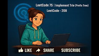 LeetCode 75 | Implement Trie (Prefix Tree) | Leetcode - 208