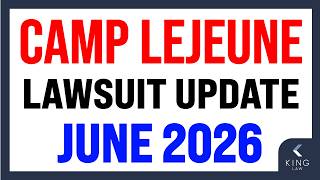 Camp Lejeune Lawsuit Update (June 2026)