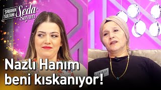 Nazlı Hanım Beni Kıskanıyor! - Sabahın Sultanı Seda Sayan