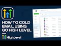 How to Cold Email Using GoHighLevel (Manually) - Complete Tutorial