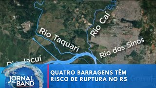 Quatro barragens têm risco de ruptura no RS e podem comprometer Lago Guaíba | Jornal da Band