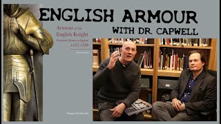 Medieval English Armor with Dr. Tobias Capwell (Wallace Collection) & Matt Easton