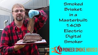 Smoked Brisket in the Masterbuilt 140B Electric Digital Smoker