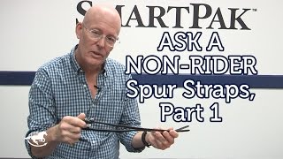 Ask a Non-Rider: Spur Straps, Part 1