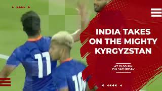 India Vs Kyrgyzstan Promo || AFC U23 Asian Cup Qualifiers 2022
