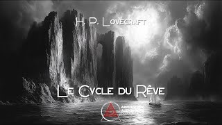 Le cycle du rêve - H. P. Lovecraft (1919 - 1921)