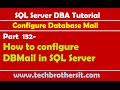 SQL Server DBA Tutorial 132-How to configure DBMail in SQL Server