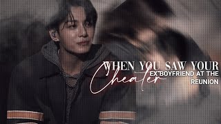 When You Saw your Cheater Ex Boyfriend at the Reunion Party || Jungkook FF || Oneshot