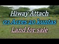 Hiway Attach 3 Acres 20 kuntas Land for sale near nanjangud Karnataka news channel