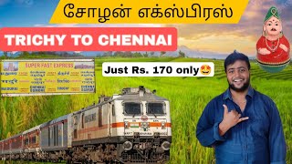 🚂CHOLAN SUPER FAST EXPRESS!!!! Trichirapalli to Chennai Train travel vlog