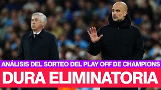 EL SORTEO CHAMPIONS DEJA GRANDES PARTIDOS PARA LLEGAR A OCTAVOS | CITY-MADRID EL MÁS FUERTE