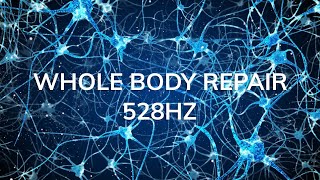 528Hz - Regeneración de todo el cuerpo - Reparación y curación de todo el cuerpo mientras duerme