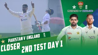 Closer | Pakistan vs England | 2nd Test Day 1 | PCB | MY2T