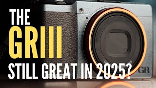 Ricoh GRIII In 2025? Is it still great?