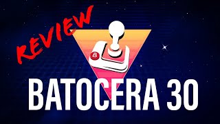 🇬🇧 BATOCERA 30 STABLE [RPI4] - COMPLETE REVIEW