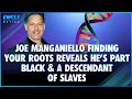 Joe Manganiello Finding Your Roots Episode Reveals He's Part Black and Descended from Slaves