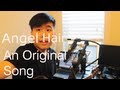 Angel Hair  - Joey Lem (An Original Song)