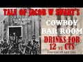 Tale of Jacob W Swarts Cowboy Saloon in Charleston Arizona -Old West