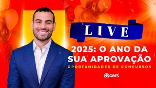 2025: O Ano da Sua Aprovação | Oportunidades de Concursos