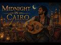 Oriental Jazz Lounge – Midnight in Cairo (Oud Lo-Fi Mix)