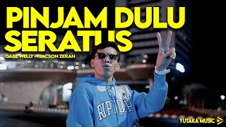 Gabe Welly - PINJAM DULU SERATUS ft. Jacson Zeran (Official Music VIdeo)