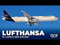 Lufthansa To Launch NEW AIRLINE?