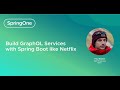 Build GraphQL Services With Spring Boot Like Netflix (SpringOne 2024)