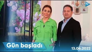 Gün başladı | 13.06.2022