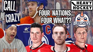 OILERSLIVE | Call Me Crazy | Four Nations..Four What?? | Edmonton Oilers Talk