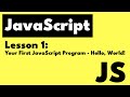 JavaScript: Lesson 1 - Hello, World!