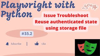 #35.2 Playwright with Python | Browser not opening issue with Reuse authenticated state | Resolved