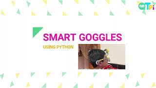Smart Goggles Using Python Programming