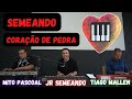 RESENHA DOS TECLAS (CORAÇÃO DE PEDRA) BANDA SEMEANDO feat. MITO PASCOAL E TIAGO MALLEN .#jrsemeando