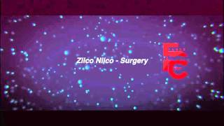 Ziico Niico - Surgery (not official video)