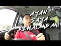 VLOG_097 : AYAH SAYA KEMALANGAN!!!