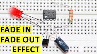 Breadboard Tutorial: LED Fade In And Fade Out Effect Circuit With 555 Timer IC (Amazing!)