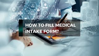 How to fill our Medical Intake Form? A Guide to Premium USA Healthcare