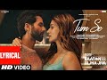 Tum Se (Lyrics): Shahid Kapoor, Kriti Sanon | Sachin-Jigar, Raghav Chaitanya, Varun Jain, Indraneel