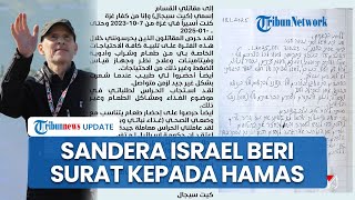 Diperlakukan Baik selama Ditahan, Sandera Israel Beri Sepucuk Surat Ungkapan Terima Kasih ke Hamas