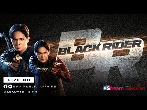 Kapuso Stream July 25, 2024 Black Rider