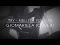 Try - Melissa Polinar (Cover)