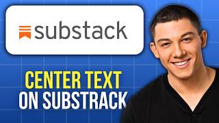 How to Center Text on Substack