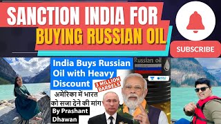 Americans Demand to Punish India for buying Russian Oil during Ukraine Issue  Namaste Canada Reacts