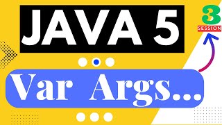 3. JAVA5 Features "Variable Arguments" or "Var-Args" || API POTHI || JAVA 5