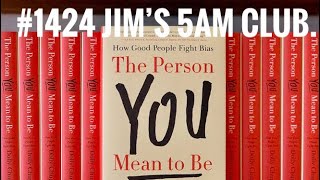 #Jims5amclub 1424 The person you mean to be by Dolly Chugh (published 4 September 2018).