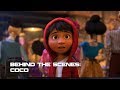 Behind The Scenes: Coco | Making the Movies