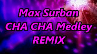 Max Surban Cha Cha Medley - DJ John Paul Remix | The Best Remix 2020