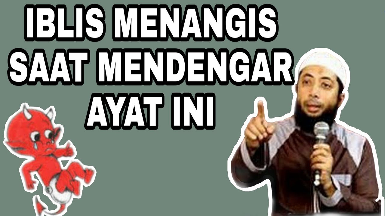 IBLIS Menangis Saat Mendengar Ayat Ini .... [Ustadz Khalid Basalamah ...