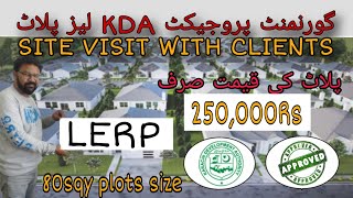 Government Project KDA Lease Plots | Site Visit With Clients | LERP | Sirf 250,000Rs