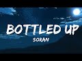 Soran - Bottled Up (Lyrics)